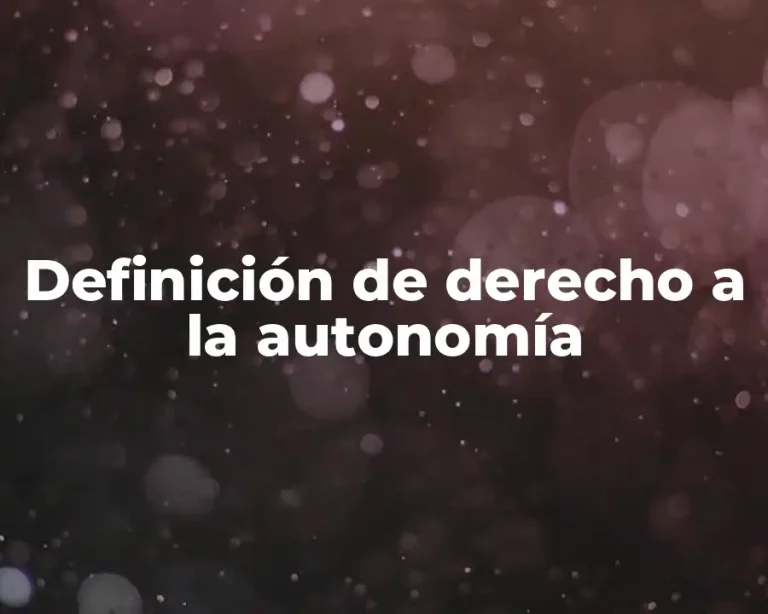 Definición de derecho a la autonomía