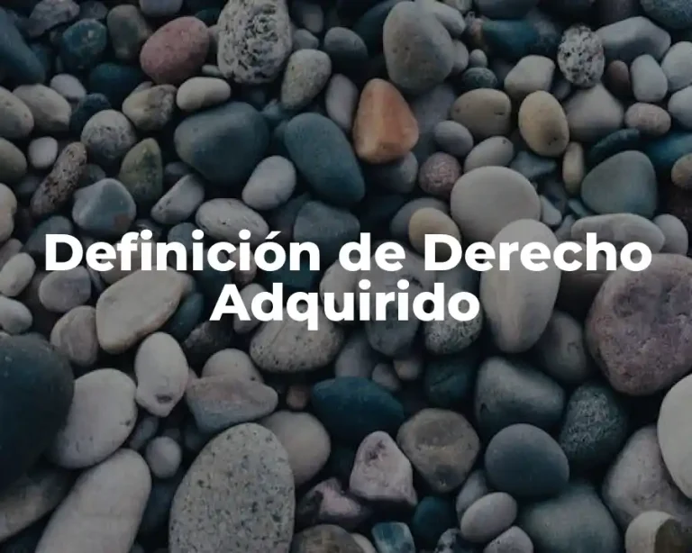 Definición de Derecho Adquirido