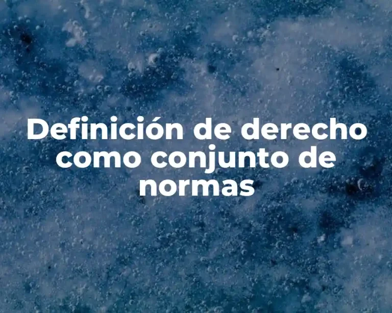Definición de derecho como conjunto de normas