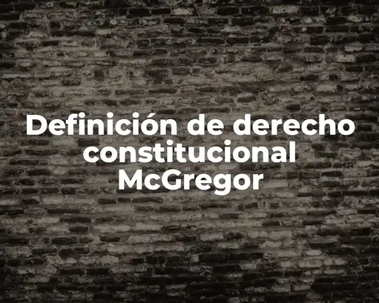 Definición de derecho constitucional McGregor