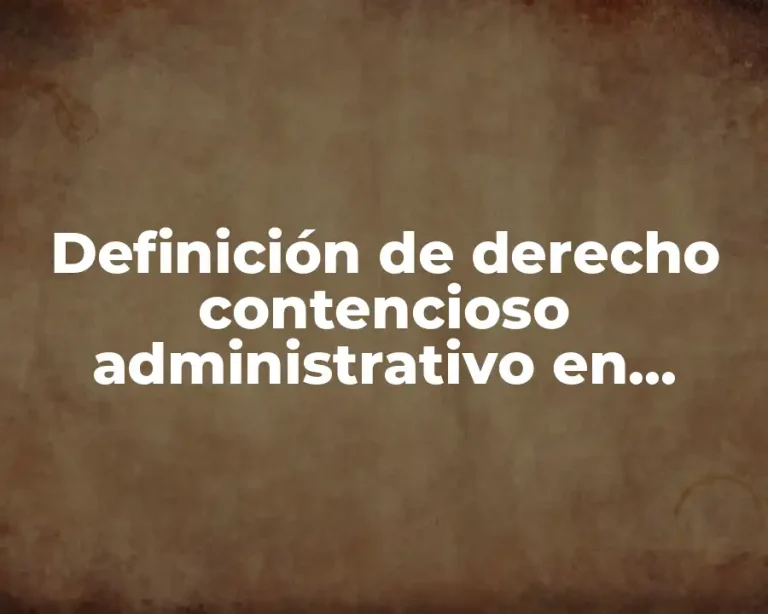 Definición de derecho contencioso administrativo en México