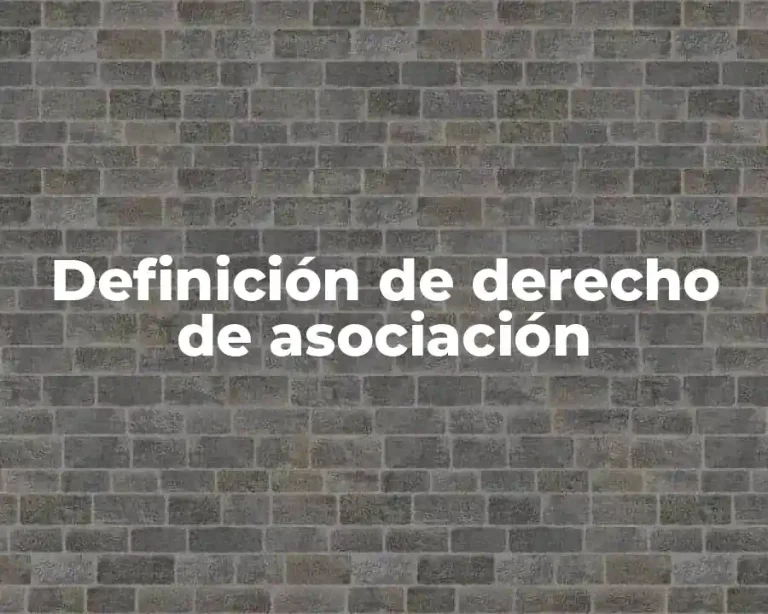Definición de derecho de asociación
