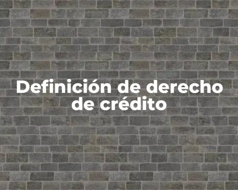 Definición de derecho de crédito