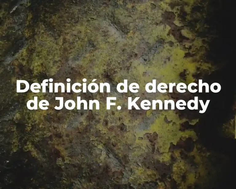 Definición de derecho de John F. Kennedy