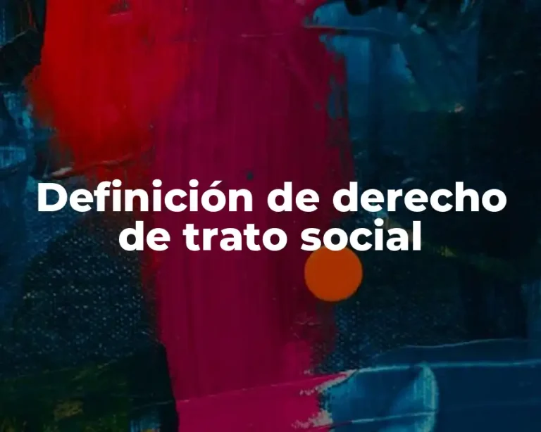 Definición de derecho de trato social