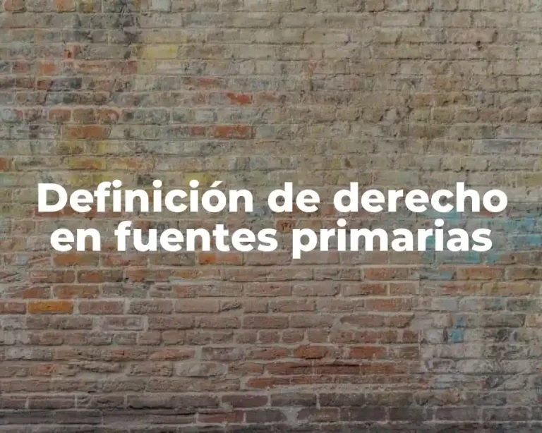Definición de derecho en fuentes primarias