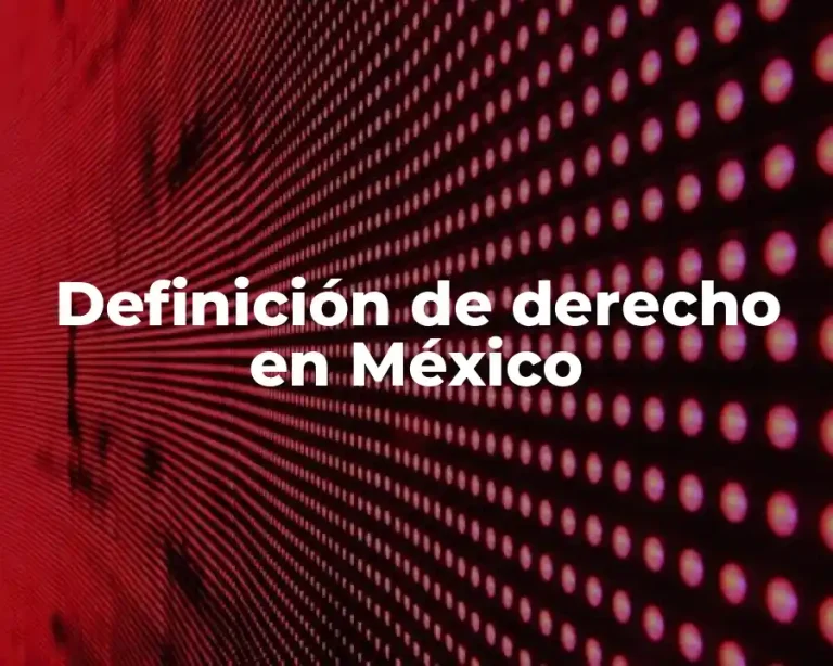 Definición de derecho en México