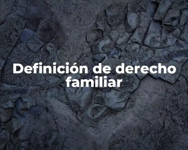 Definición de derecho familiar