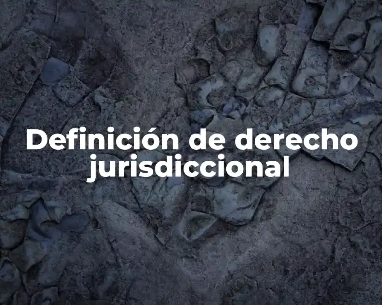 Definición de derecho jurisdiccional