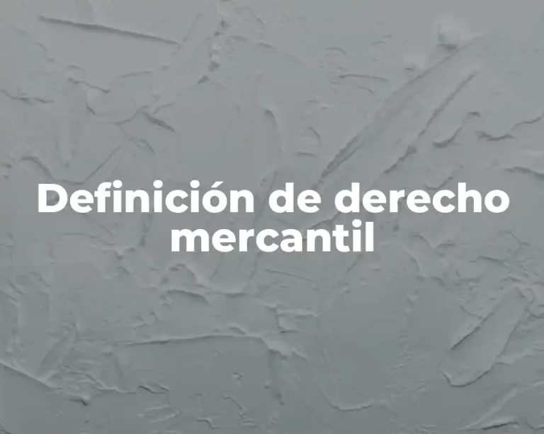 Definición de derecho mercantil