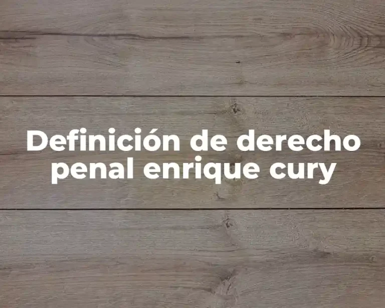 Definición de derecho penal enrique cury