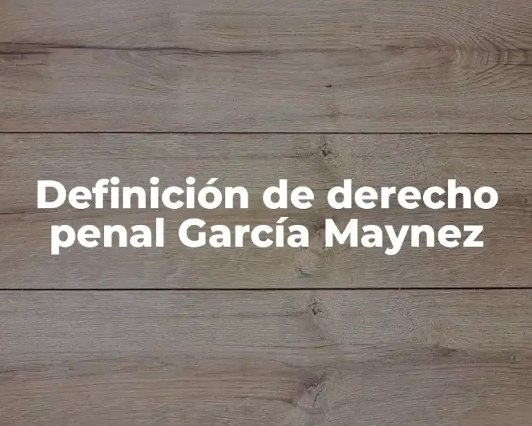 Definición de derecho penal García Maynez