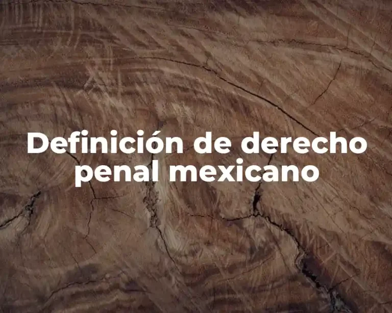 Definición de derecho penal mexicano