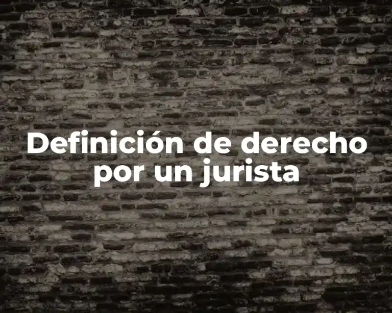 Definición de derecho por un jurista