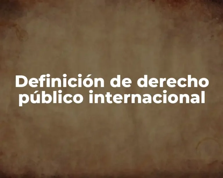 Definición de derecho público internacional
