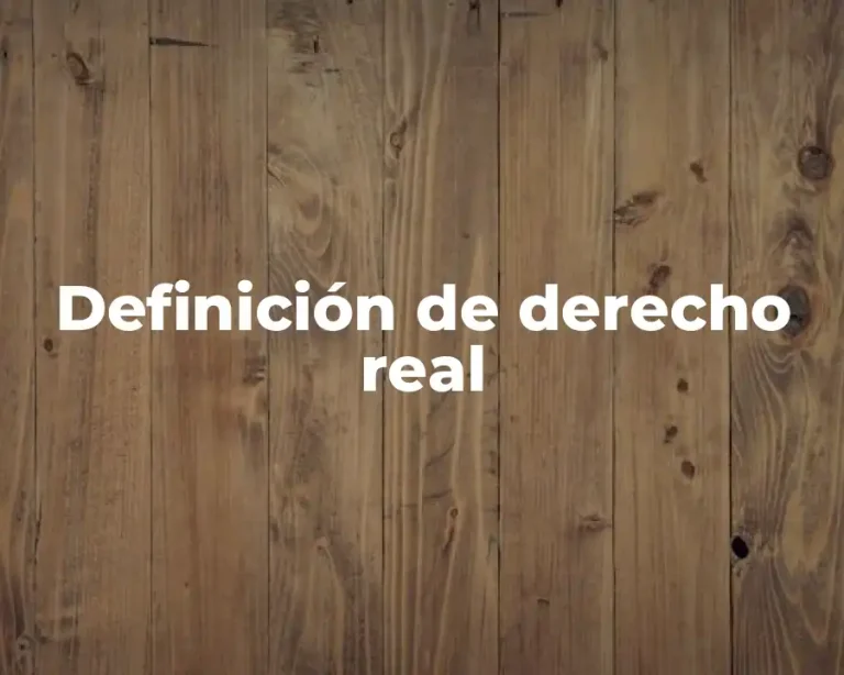 Definición de derecho real