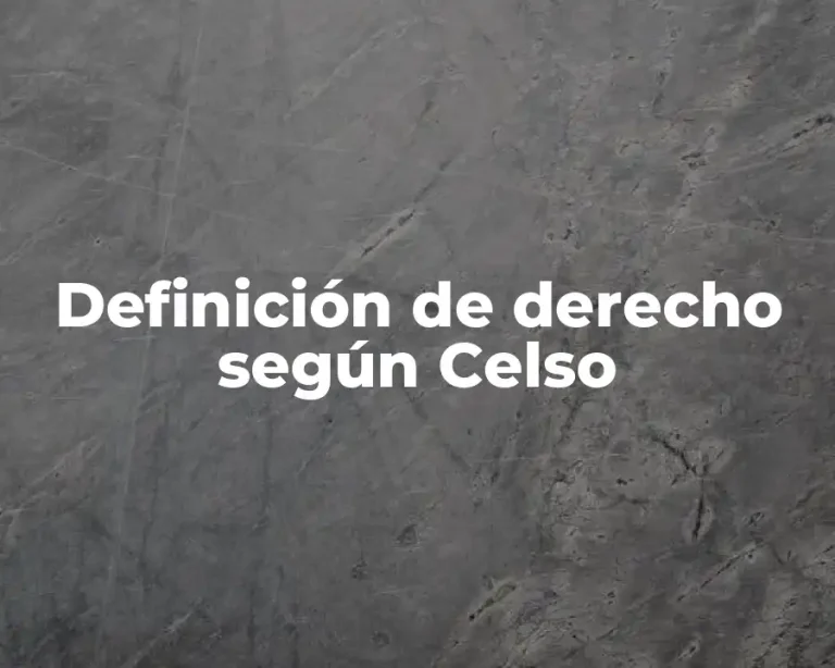 Definición de derecho según Celso