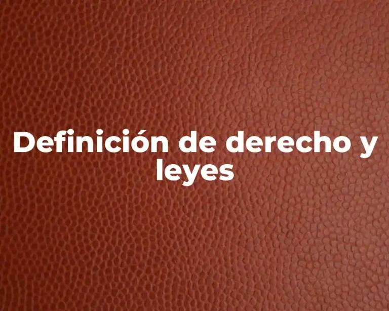 Definición de derecho y leyes
