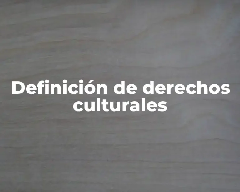 Definición de derechos culturales