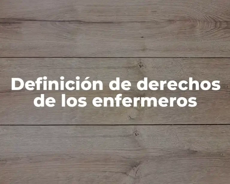 Definición de derechos de los enfermeros