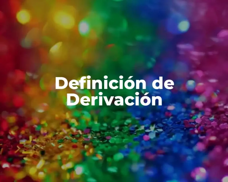 Definición de Derivación