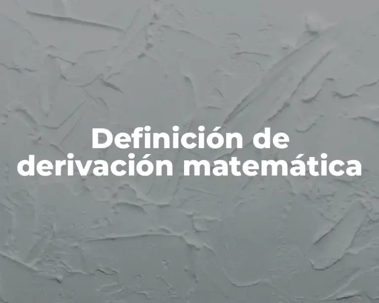 Definición de derivación matemática
