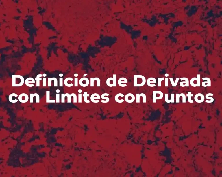 Definición de Derivada con Limites con Puntos