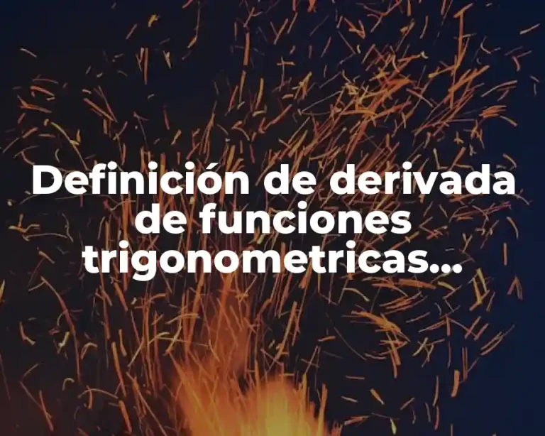 Definición de derivada de funciones trigonometricas directas con raiz secante