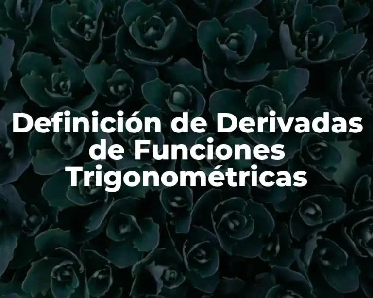 Definición de Derivadas de Funciones Trigonométricas