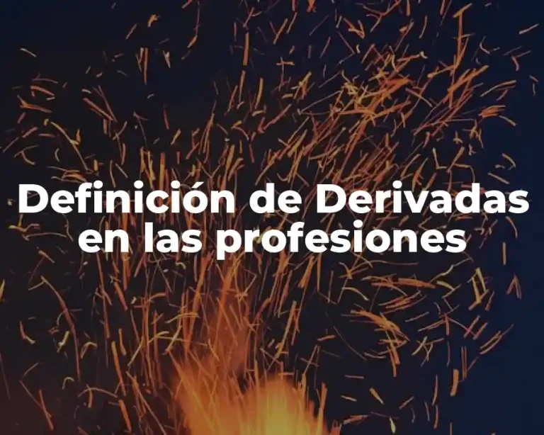 Definición de Derivadas en las profesiones