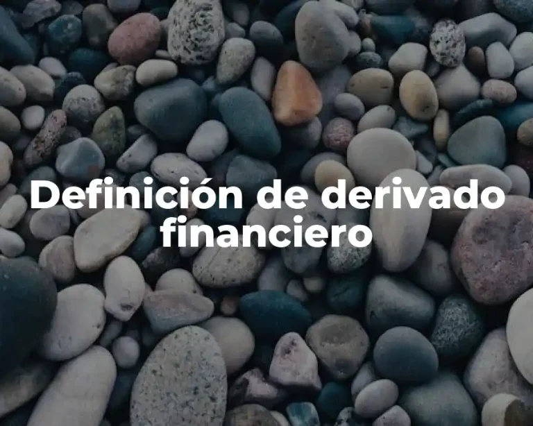 Definición de derivado financiero