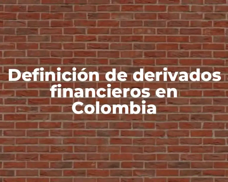 Definición de derivados financieros en Colombia