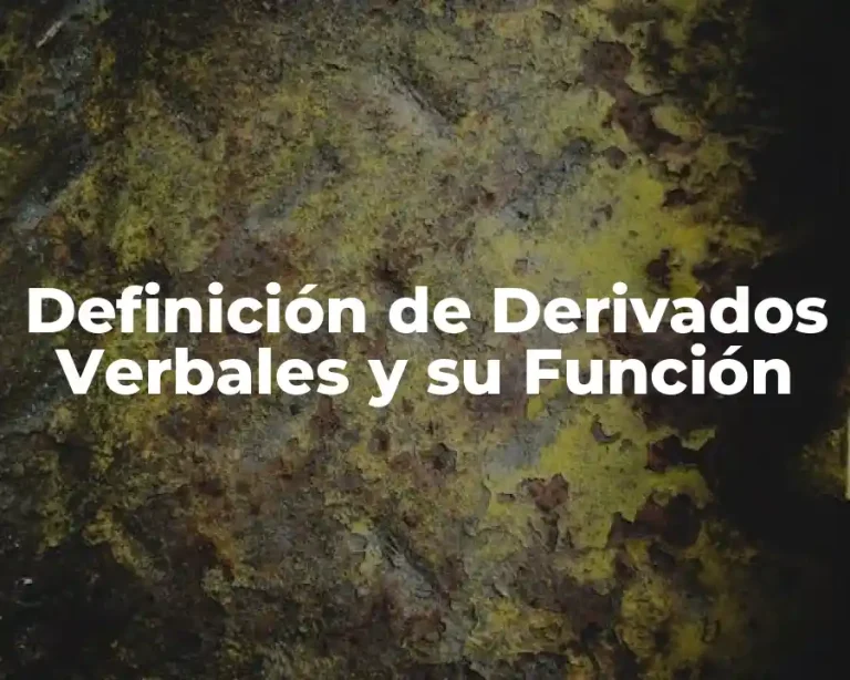 Definición de Derivados Verbales y su Función