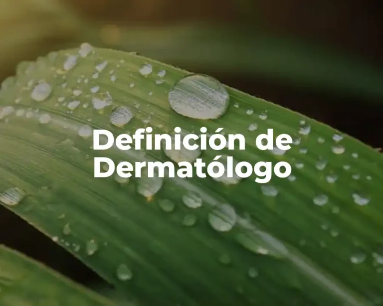 Definición de Dermatólogo