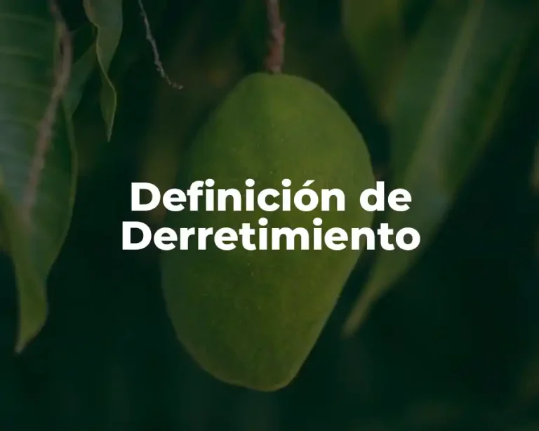 Definición de Derretimiento