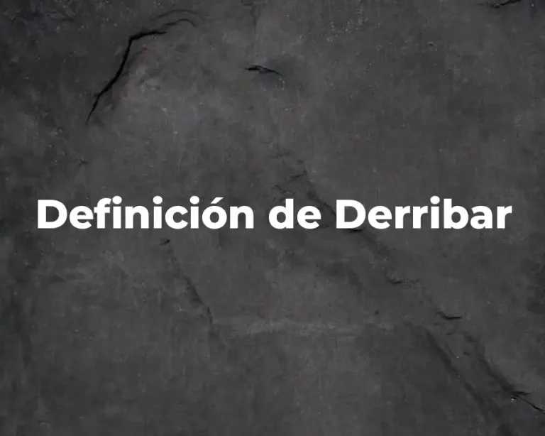 Definición de Derribar