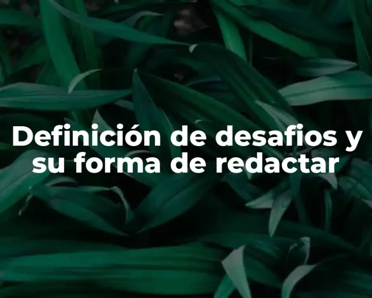 Definición de desafios y su forma de redactar