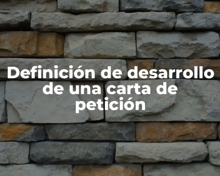 Definición de desarrollo de una carta de petición