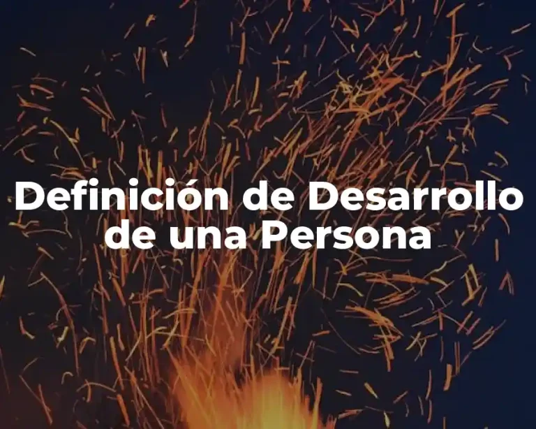 Definición de Desarrollo de una Persona