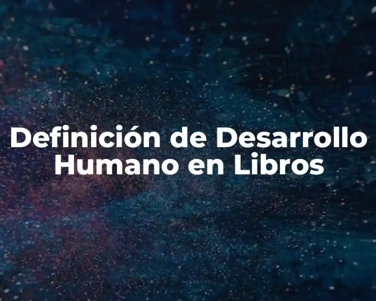 Definición de Desarrollo Humano en Libros