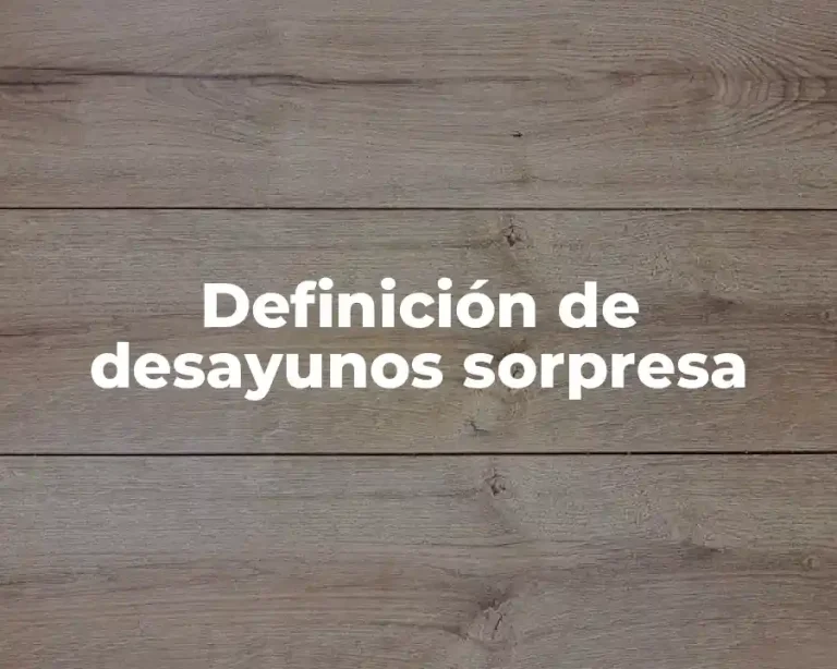 Definición de desayunos sorpresa
