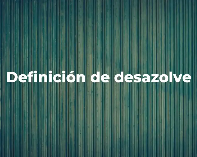 Definición de desazolve