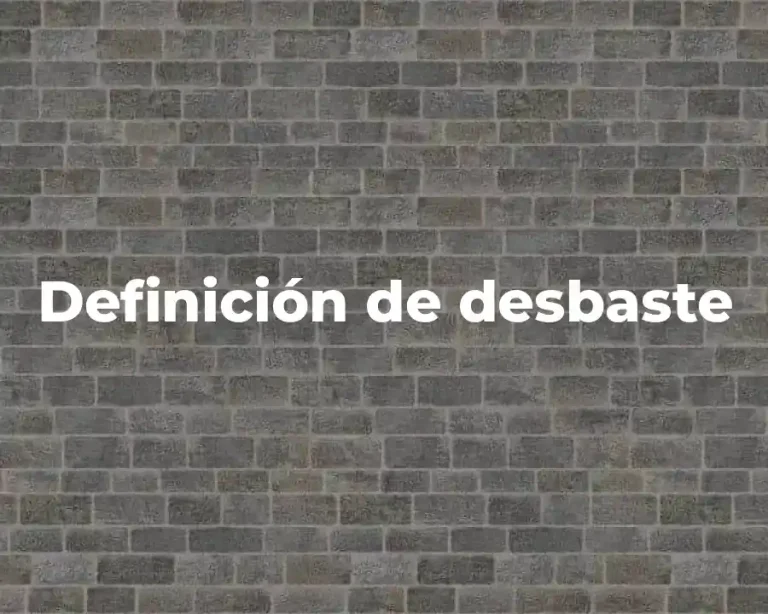 Definición de desbaste