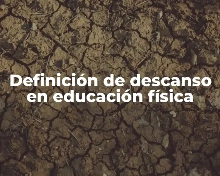 Definición de descanso en educación física