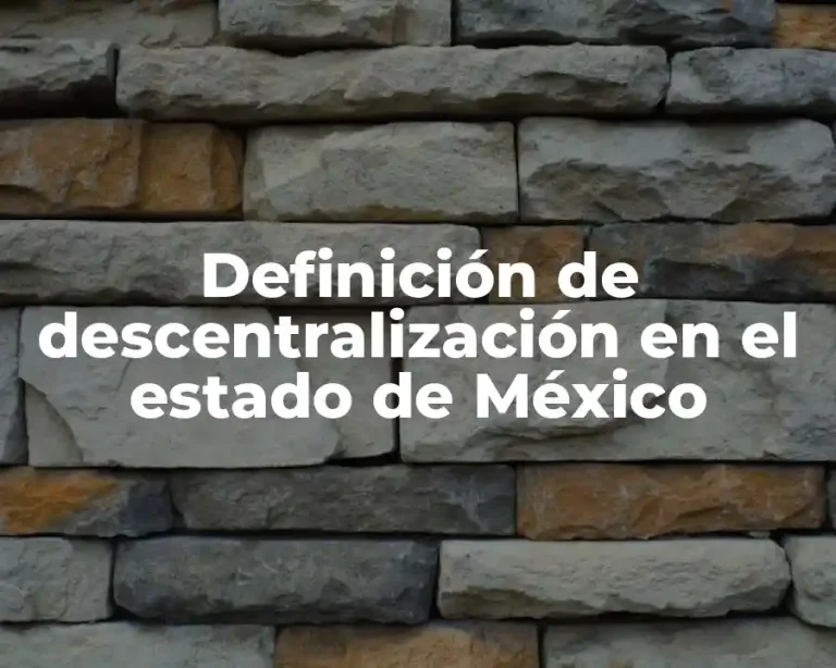 Definición de descentralización en el estado de México