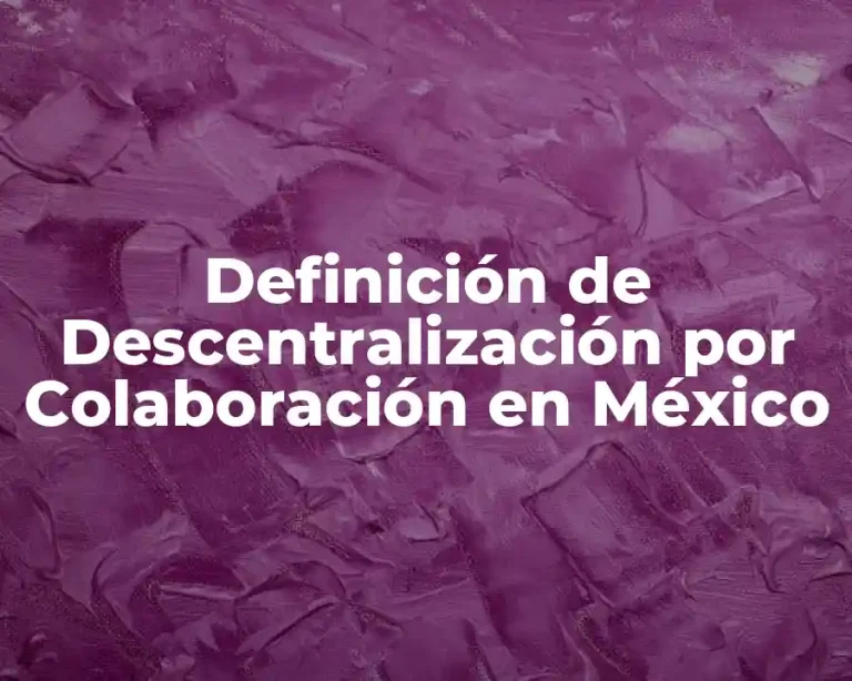 Definición de Descentralización por Colaboración en México