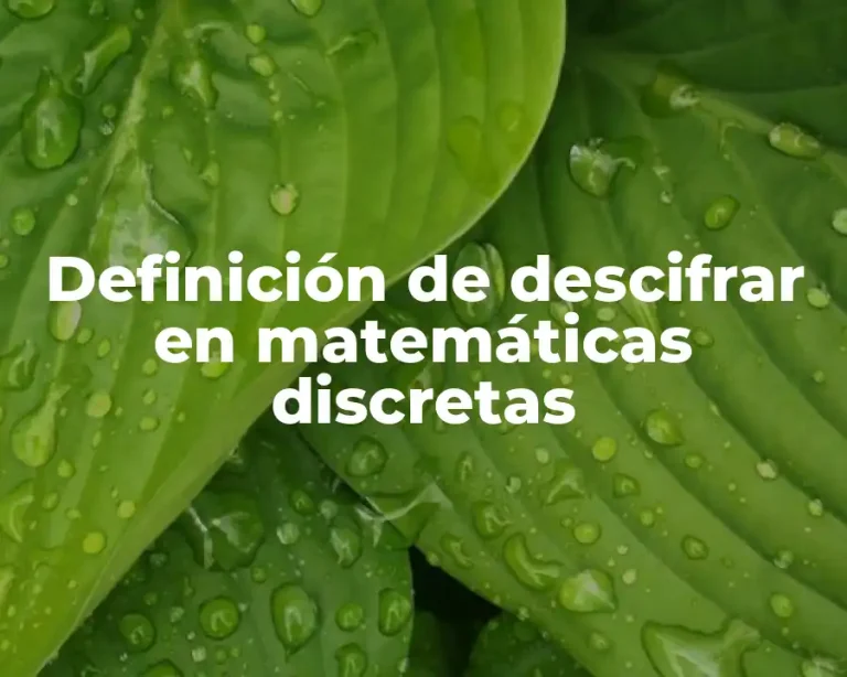 Definición de descifrar en matemáticas discretas