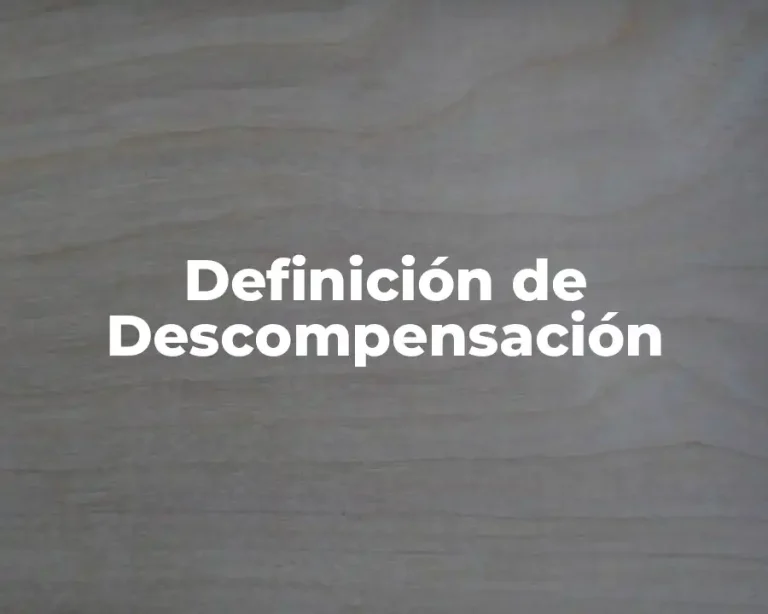 Definición de Descompensación