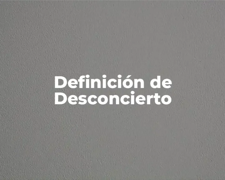 Definición de Desconcierto
