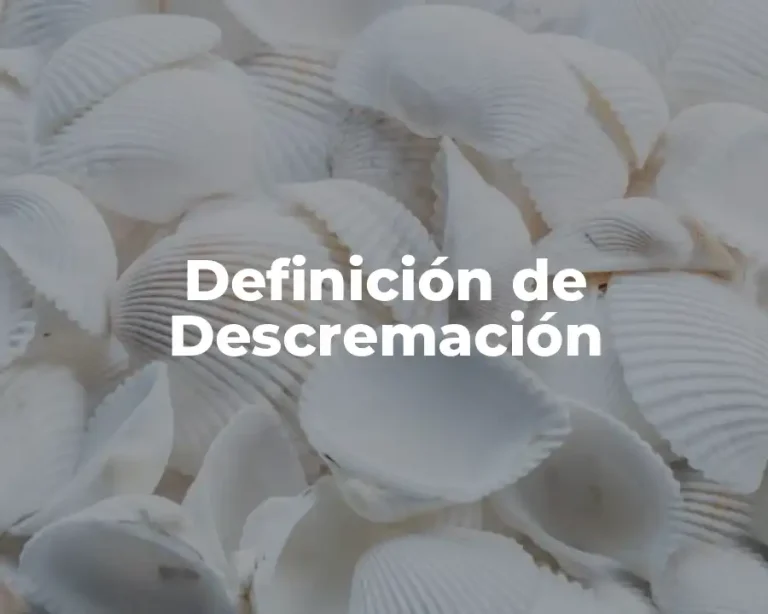 Definición de Descremación